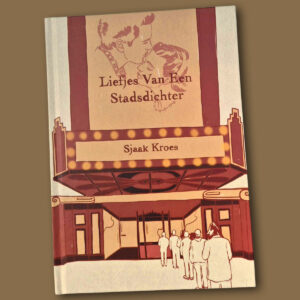 Liefjes van een Stadsdichter - Sjaak Kroes